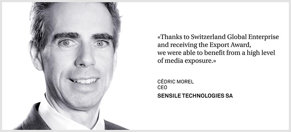«Dank Switzerland Global Enterprise und der Auszeichnung mit dem Export Award konnten wir von einer hohen Meidenpräsenz profitieren.» Cédric Morel, CEO Sensile Technologies SA